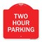Signmission Designer Series Sign-Two Hour Parking, Red & White Aluminum Sign, 18" x 18", RW-1818-22779 A-DES-RW-1818-22779 - alternate 1